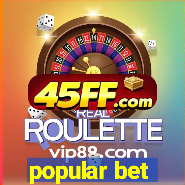 popular bet